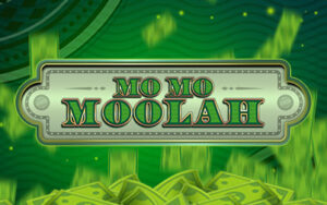 Mo Mo Moolah